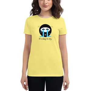 "It's okay to cry" Women's Fit T-Shirts