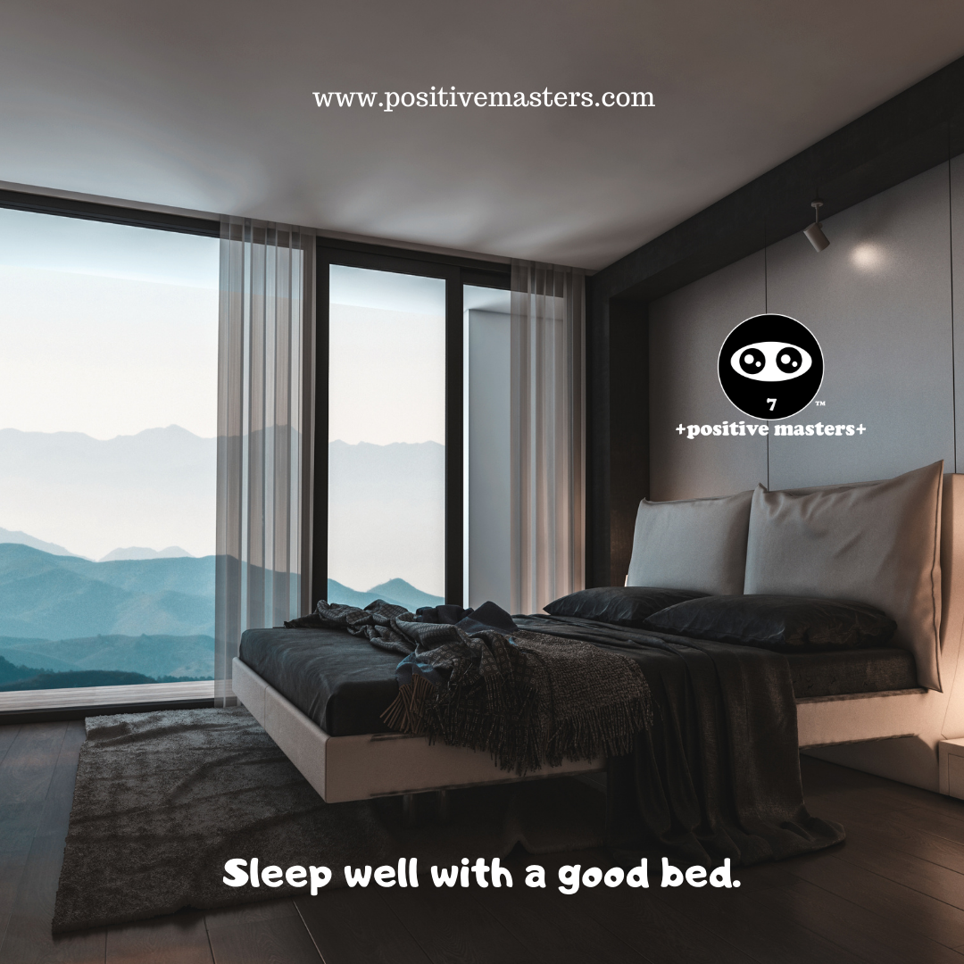 Sleep well with a good bed.