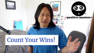 2: Positive Masters - Mindset Clips - Count Your Wins!