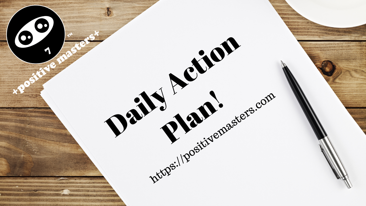 6: Positive Masters Show Podcast (Clip) - Daily Action Plan