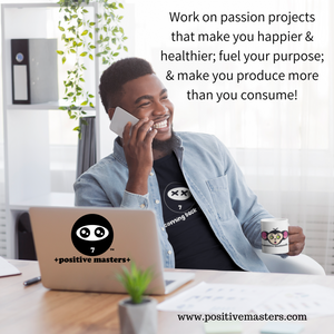 4: Positive Masters Show Podcast - Work on passion projects that make you happier & healthier - Audiogram