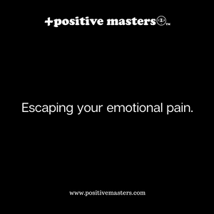 Check out this clip from Episode 1 of the Positive Masters Show podcast regarding escaping your emotional pain.